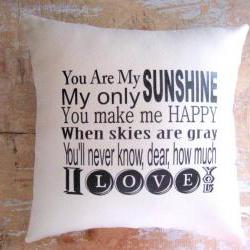 Pillow, You are My Sunshine, Cottage Decor, Typography